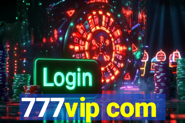 777vip com